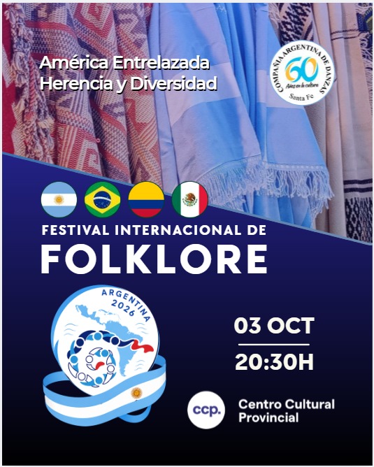 Festival Internacional de Folklore — América Entrelazada, Herencia y Diversidad — 03 OCT 20:30 h, Centro Cultural Provincial